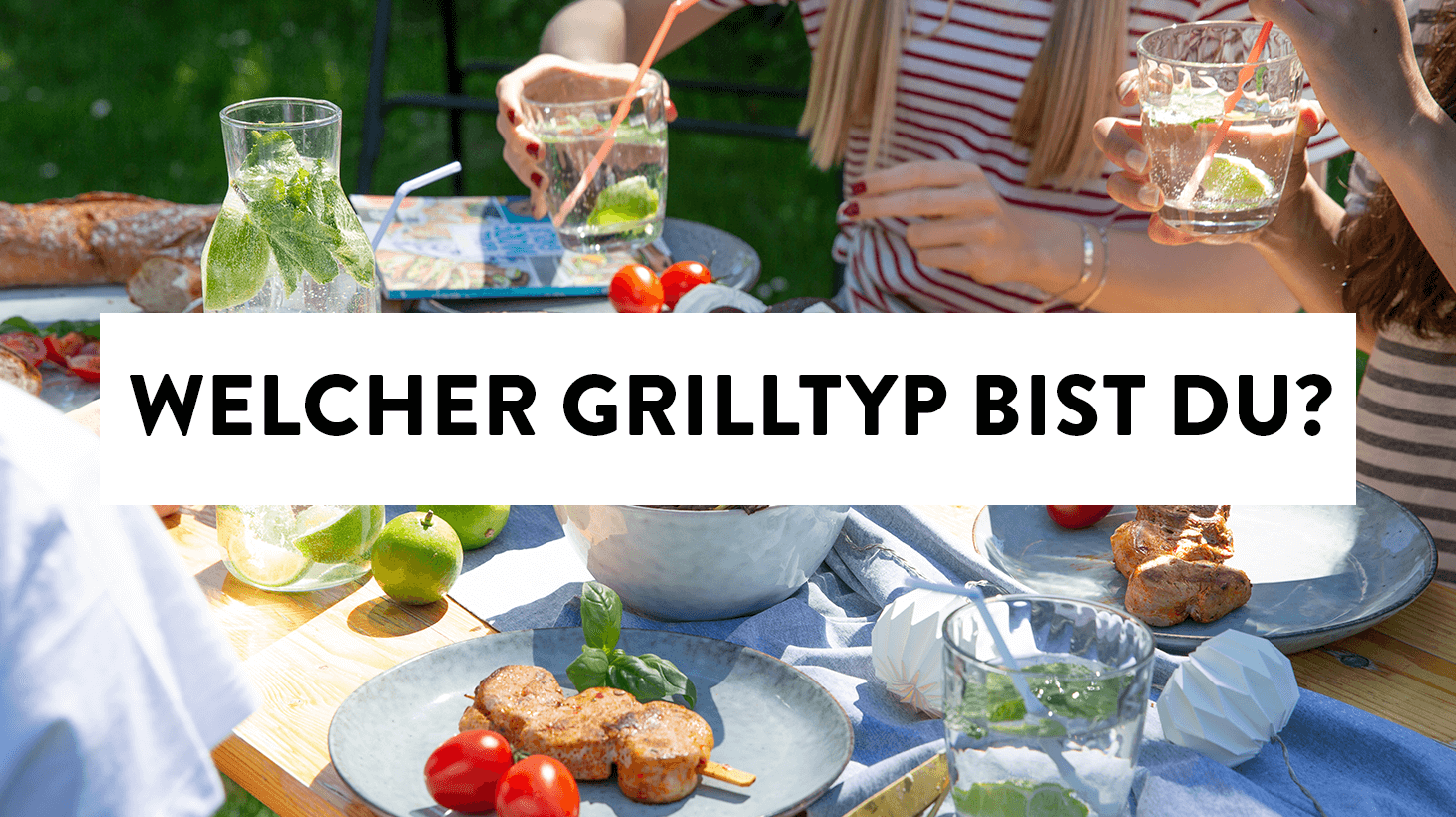 Welcher Grilltyp bist Du?